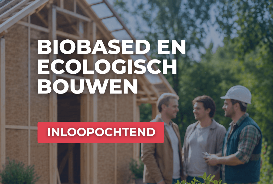 Inloopochtend biobased en ecologisch bouwen